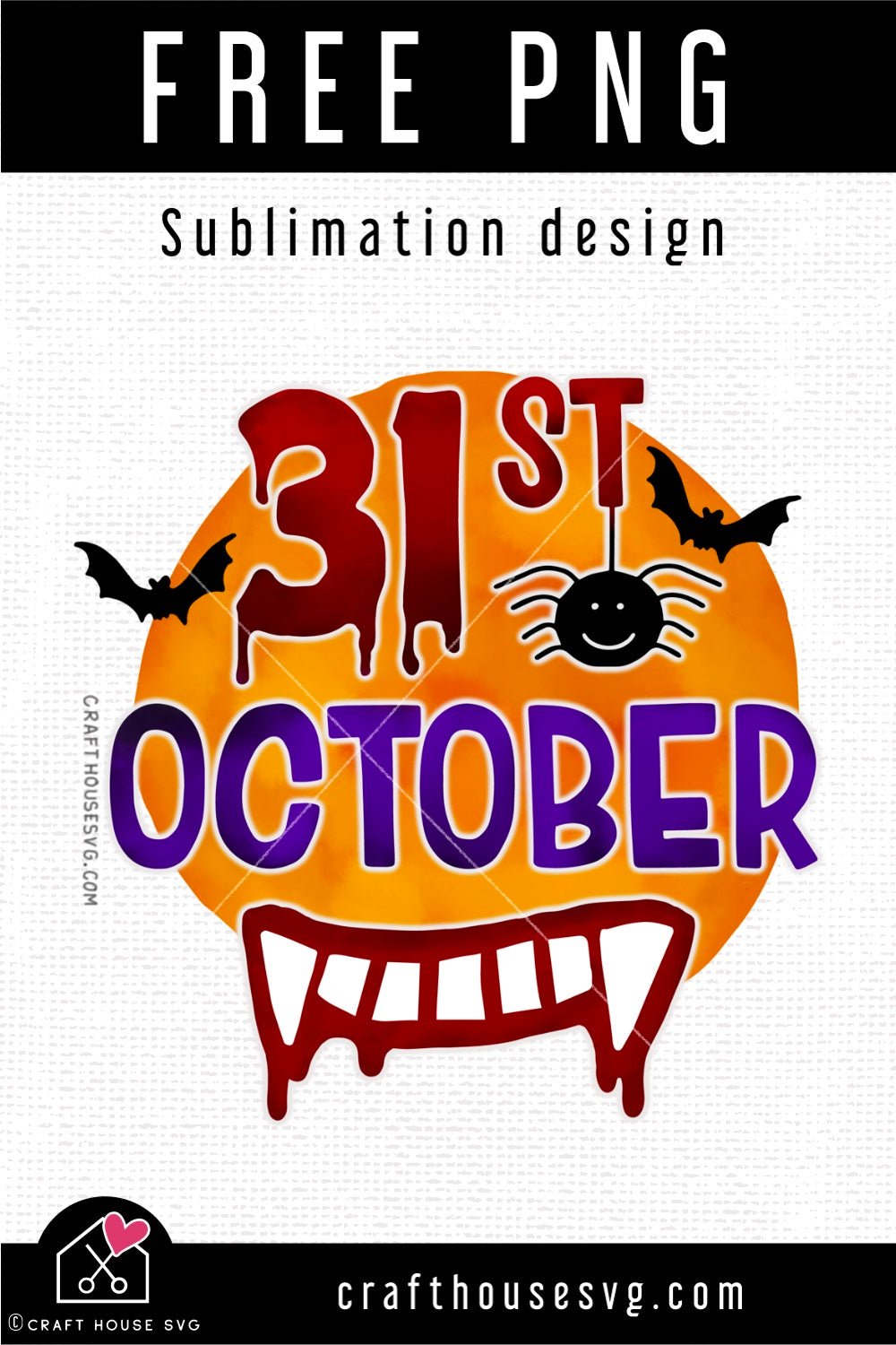 FREE 31st October Halloween Sublimation PNG file | FB266 - Craft House SVG