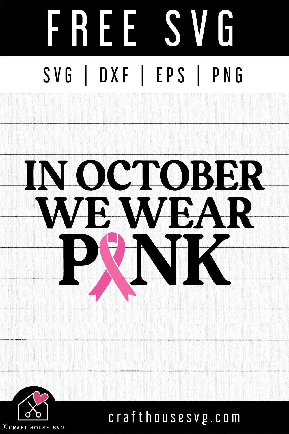 FREE In October we wear pink SVG Breast Cancer Awareness SVG | FB296 - Craft House SVG