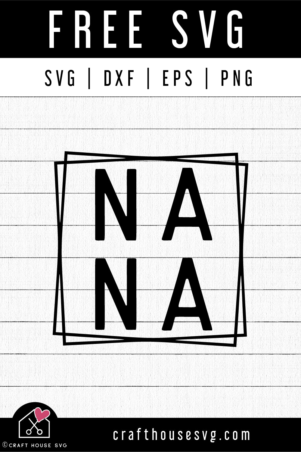 FREE Nana SVG | FB298 - Craft House SVG
