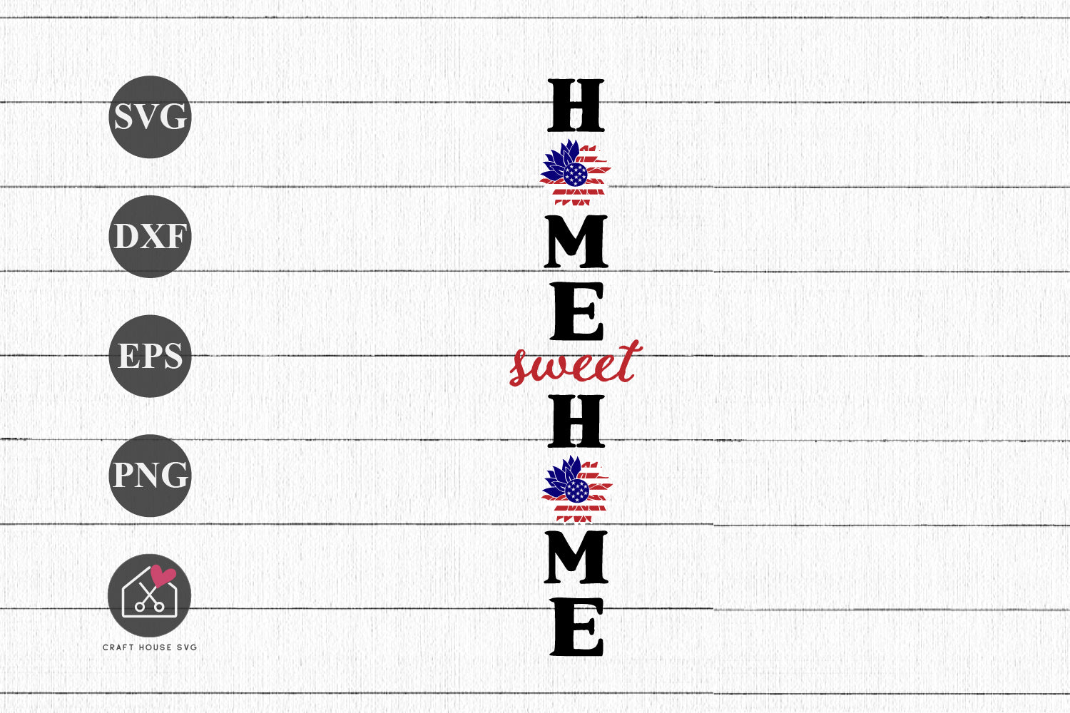 Home Sweet Home SVG 4th of July Cut File