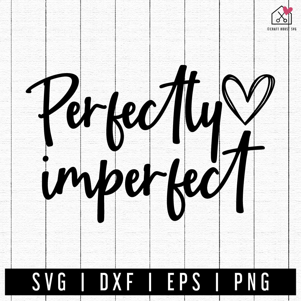 FREE Perfectly Imperfect SVG |FB315