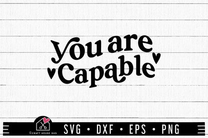 FREE You Are Capable SVG | FB324 - Craft House SVG