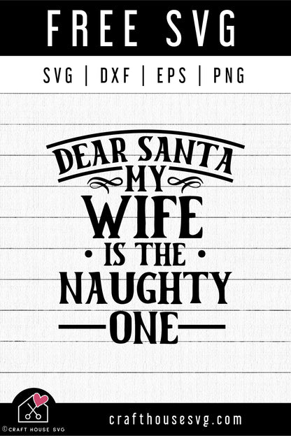 FREE Dear Santa My Wife SVG Funny Christmas SVG | FB356 - Craft House SVG