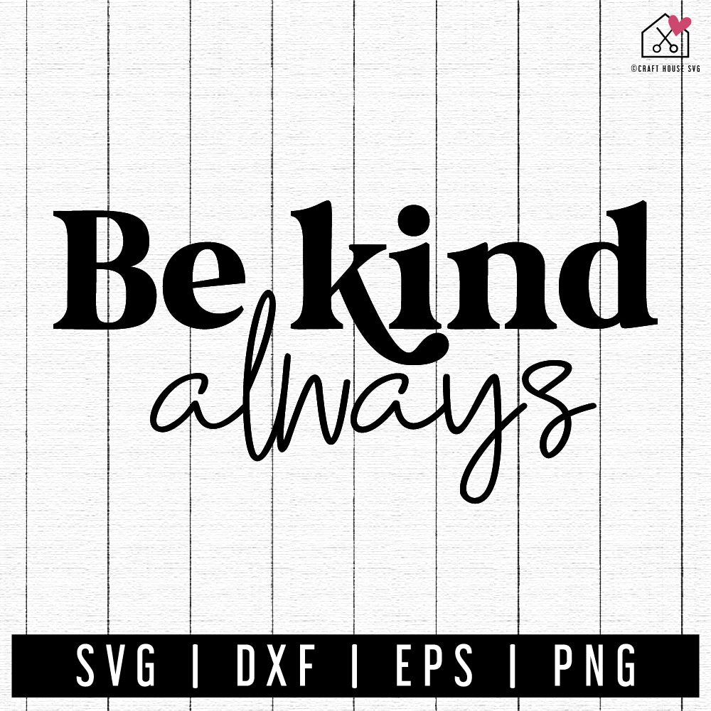 FREE Be Kind Always SVG | Kindness SVG FB369