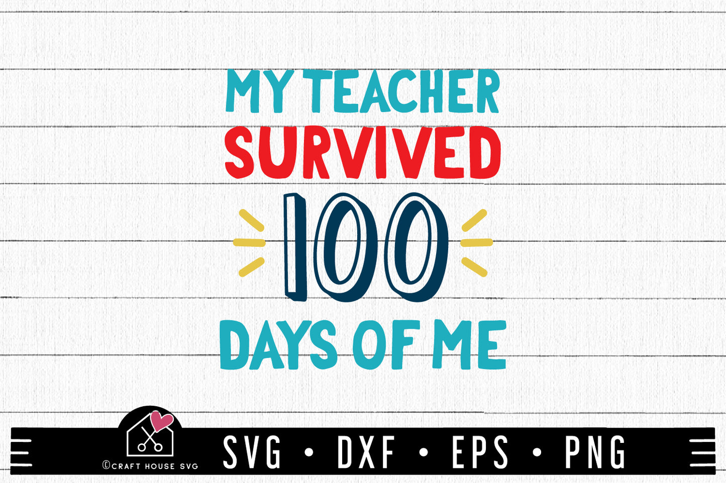 FREE My Teacher Survived 100 Days Of Me SVG 100 days of school cut file FB376 - Craft House SVG