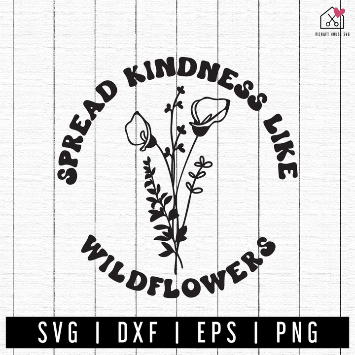 FREE Spread Kindness Like Wildflowers SVG Kindness cut file FB378