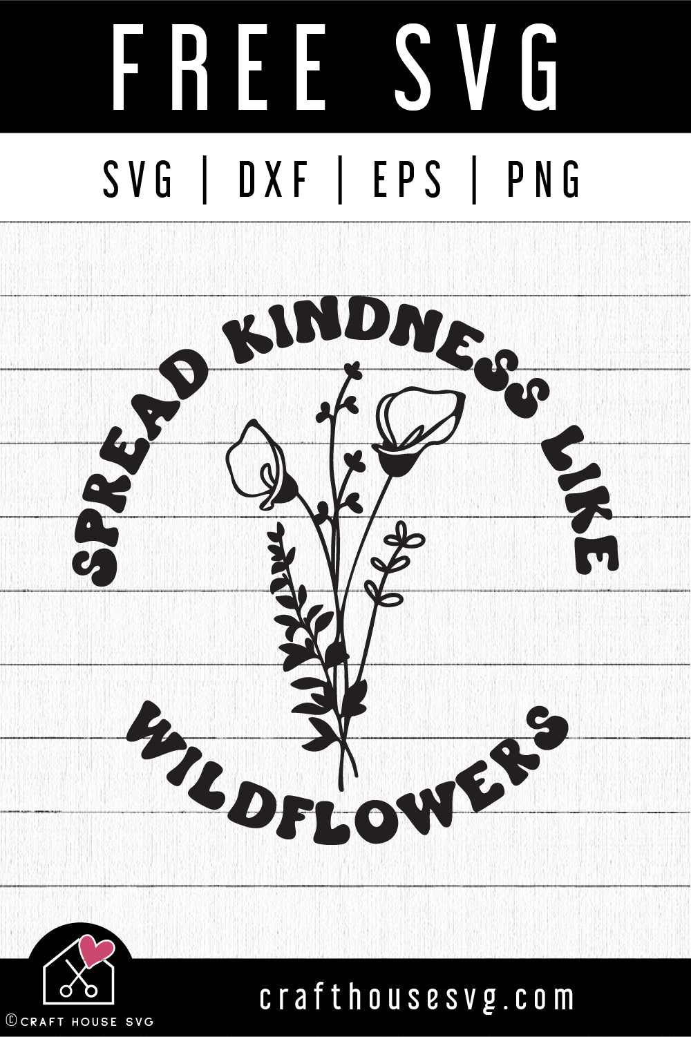 FREE Spread Kindness Like Wildflowers SVG Kindness cut file FB378 - Craft House SVG