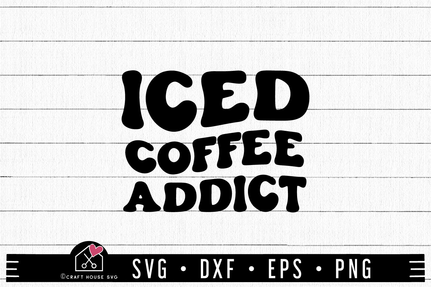 FREE Iced Coffee Addict SVG cut file FB404