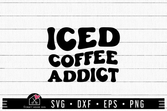FREE Iced Coffee Addict SVG cut file FB404 - Craft House SVG