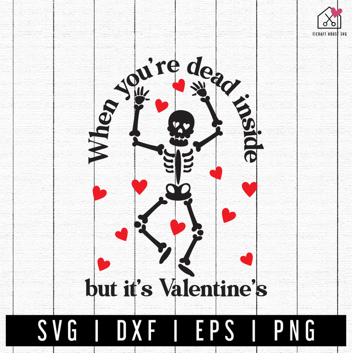 FREE When You're Dead Inside But Its Valentine SVG cut file FB406