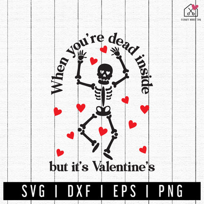 FREE When You're Dead Inside But Its Valentine SVG cut file FB406 - Craft House SVG