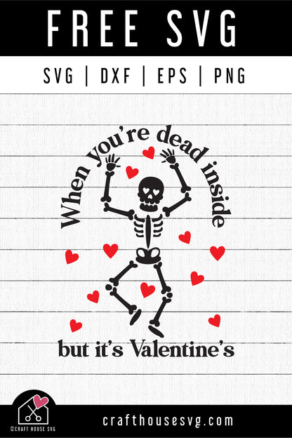 FREE When You're Dead Inside But Its Valentine SVG cut file FB406 - Craft House SVG