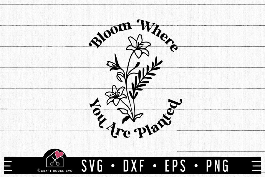FREE Bloom Where You Are Planted SVG FB416 - Craft House SVG