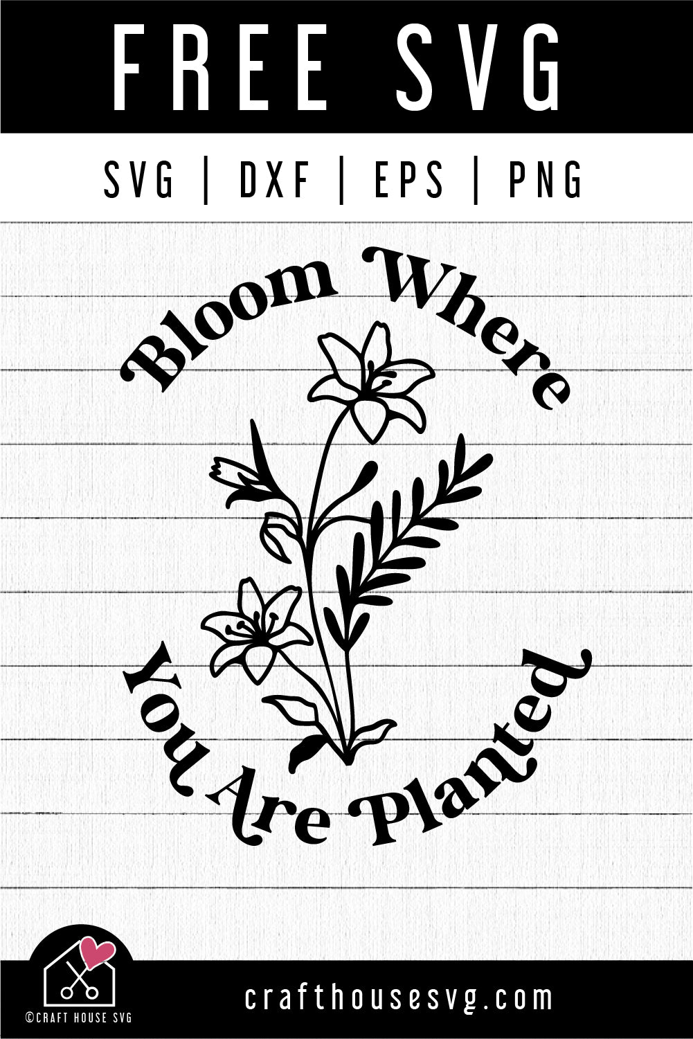 FREE Bloom Where You Are Planted SVG FB416 - Craft House SVG