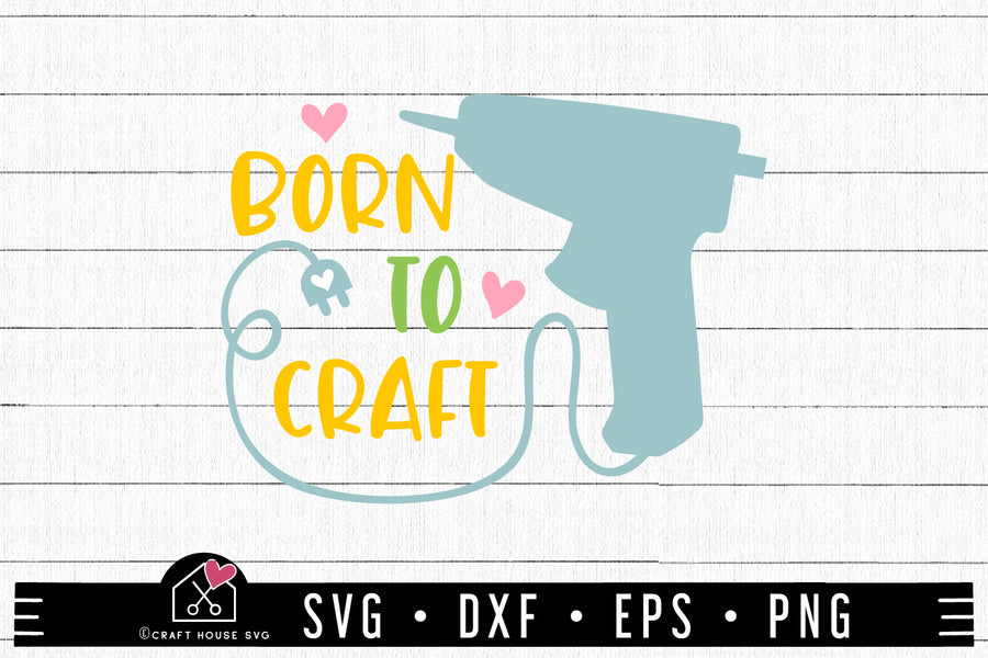 FREE Born To Craft SVG FB418 - Craft House SVG