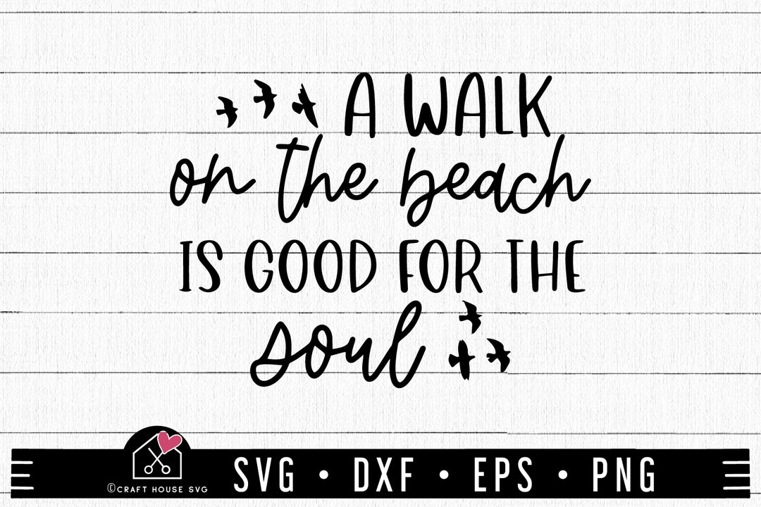 FREE A Walk On The Beach Is Good For The Soul SVG FB420