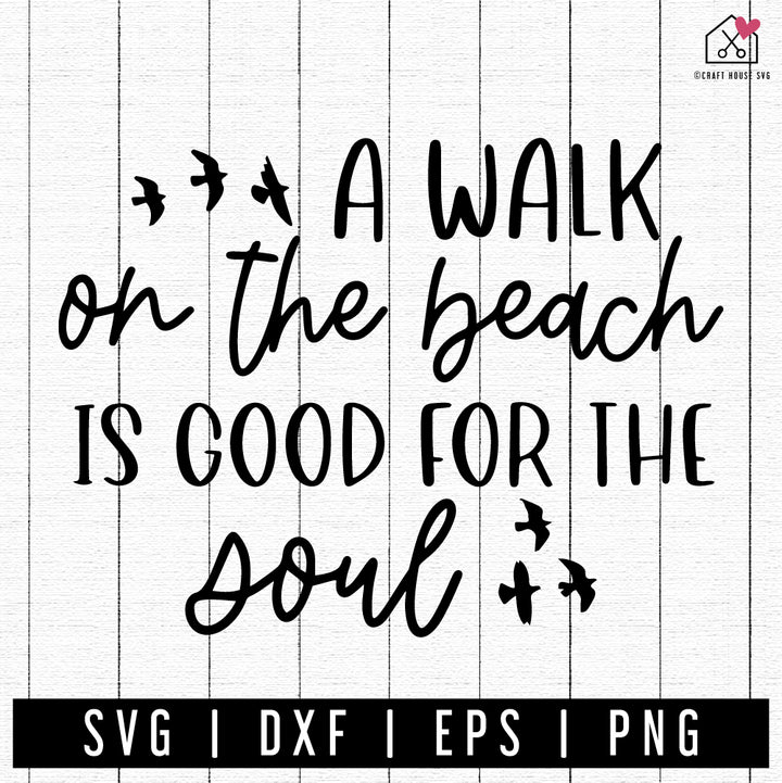 FREE A Walk On The Beach Is Good For The Soul SVG FB420