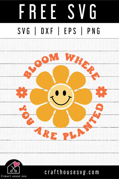 FREE Bloom Where You Are Planted SVG Cut File | FB467 - Craft House SVG