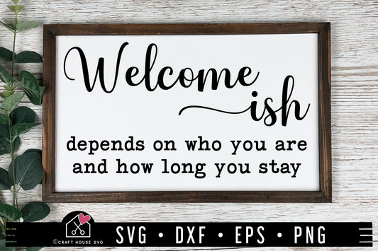 FREE Welcome ish SVG Funny Door Sign Cut File | FB475 - Craft House SVG