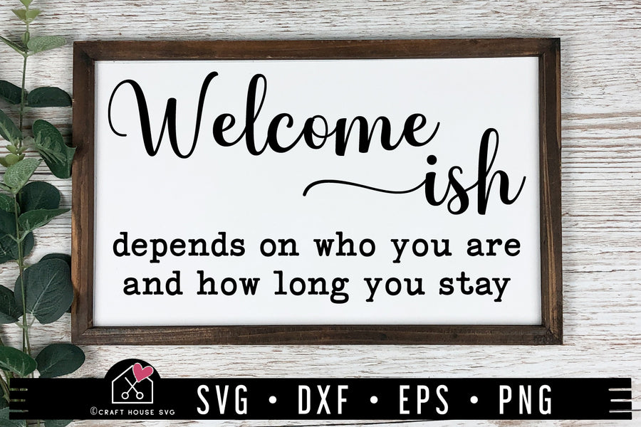 FREE Welcome ish SVG Funny Door Sign Cut File | FB475 - Craft House SVG