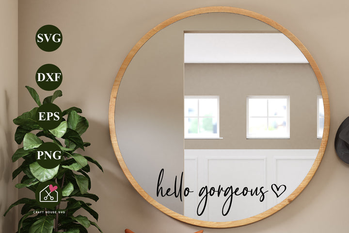 FREE Hello Gorgeous SVG Mirror Decal Cut File | FB496