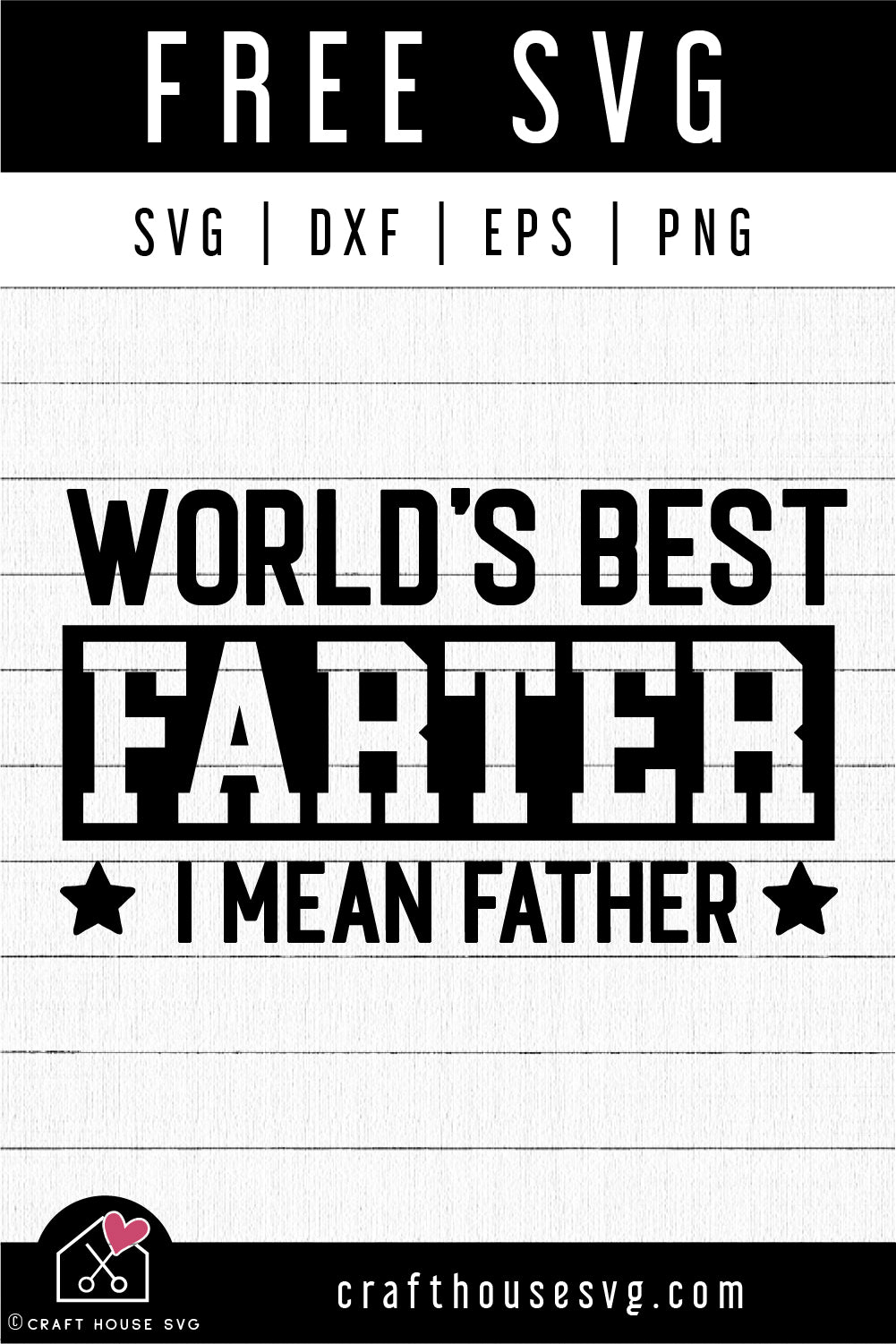 FREE World's Best Farter SVG I Mean Father SVG Funny Father's Day Cut File | FB498