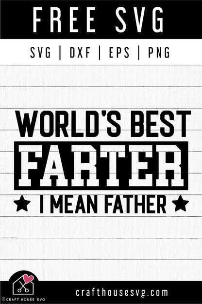 FREE World's Best Farter SVG I Mean Father SVG Funny Father's Day Cut File | FB498