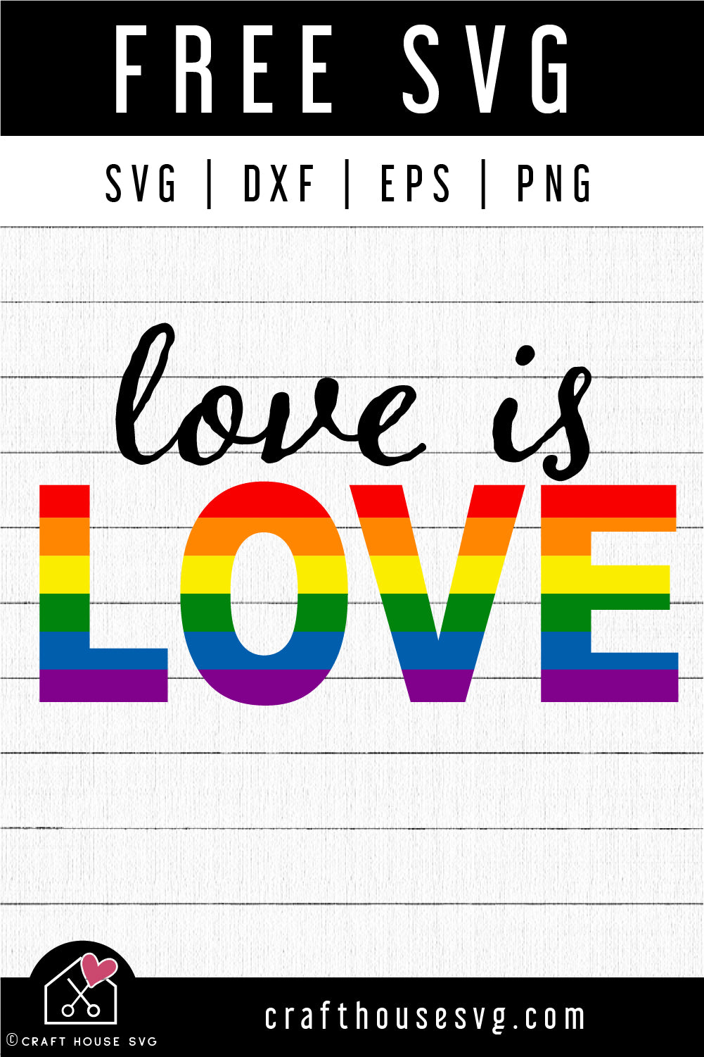 FREE Love is Love SVG Pride Shirt Design Cut Files - Craft House SVG