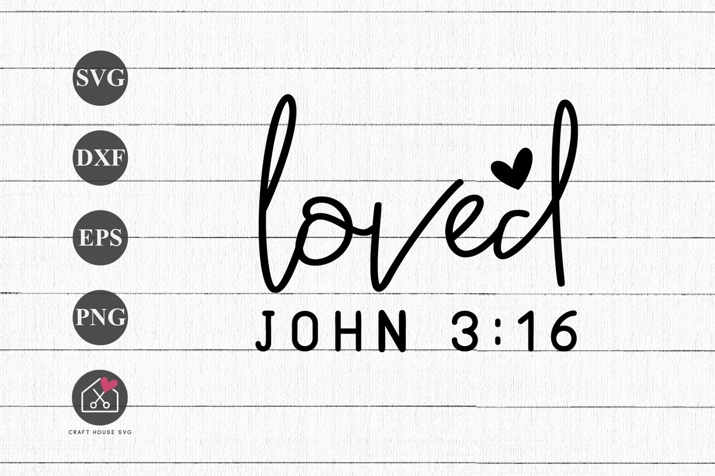 FREE Loved John 3:16 SVG Bible Verses Cut File - Craft House SVG