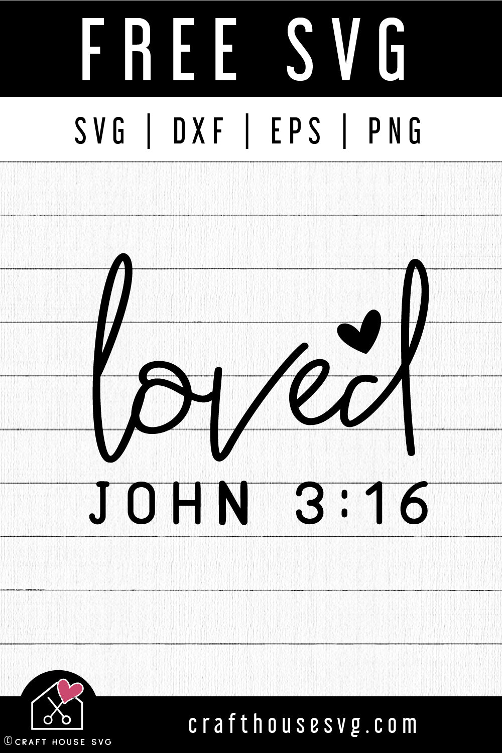 FREE Loved John 3:16 SVG Bible Verses Cut File - Craft House SVG