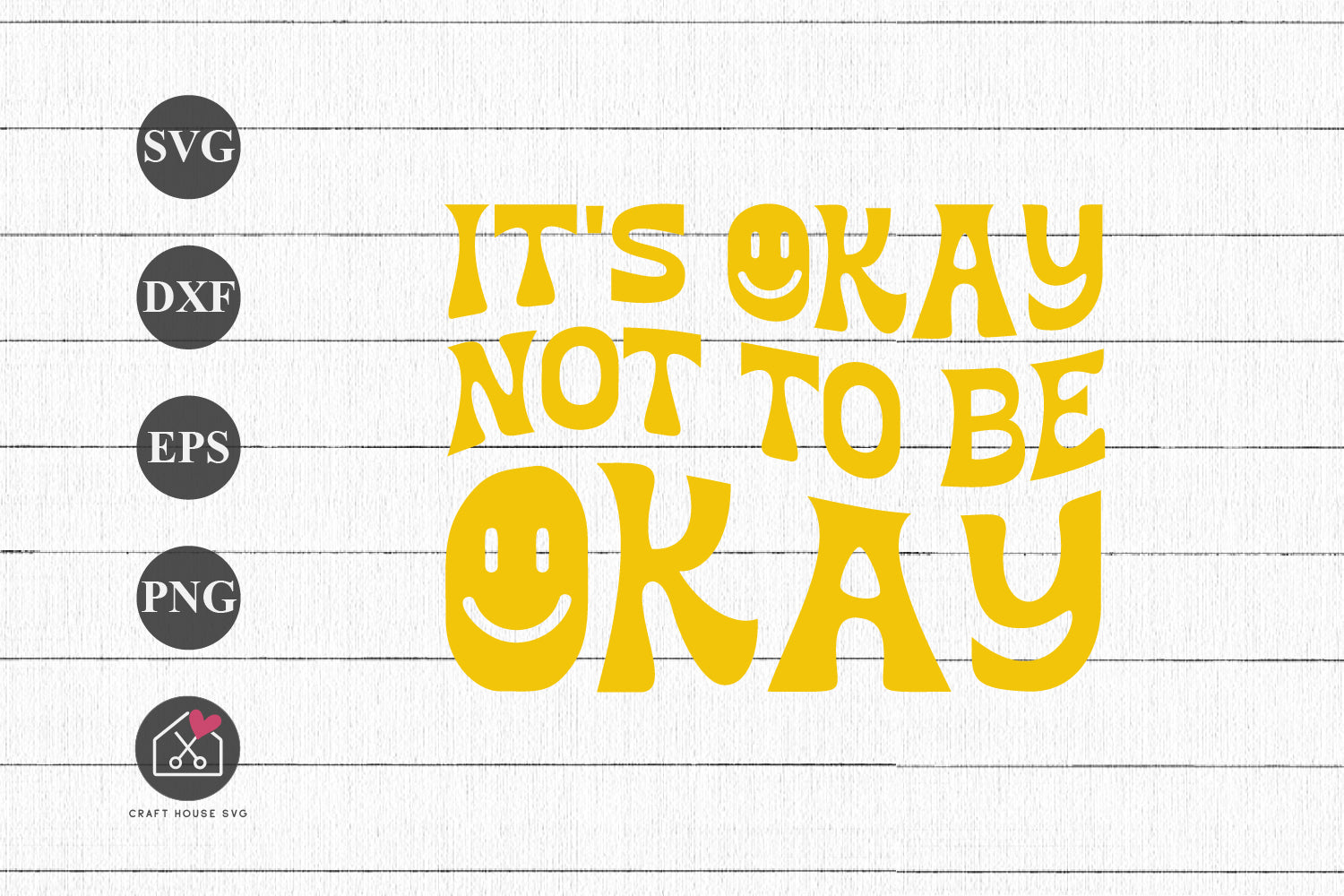 FREE Its Okay Not To Be Okay Smiley SVG Mental Health Awareness Cut Files