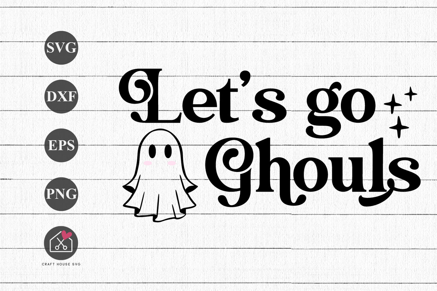 FREE Let's Go Ghouls SVG Let's Go Girls Halloween Shirt Cut Files FB577