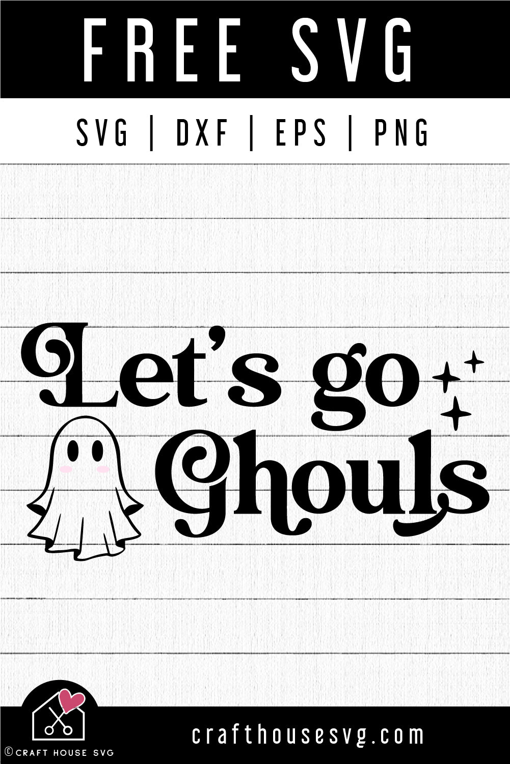 FREE Let's Go Ghouls SVG Let's Go Girls Halloween Shirt Cut Files FB577