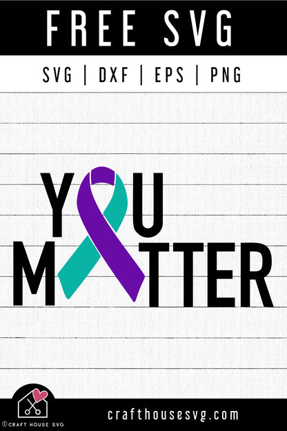FREE You Matter SVG Suicide Prevention Awareness Cut Files