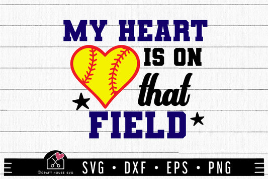 FREE Softball My Heart Is On That Field SVG Shirt Cut Files - Craft House SVG