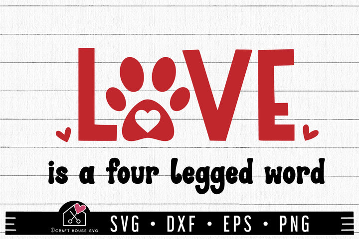 FREE Love Is A Four Legged Word Pet Valentines Day Cut Files