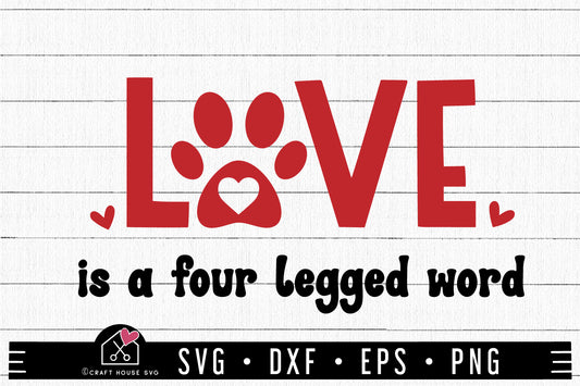 FREE Love Is A Four Legged Word Pet Valentines Day Cut Files - Craft House SVG