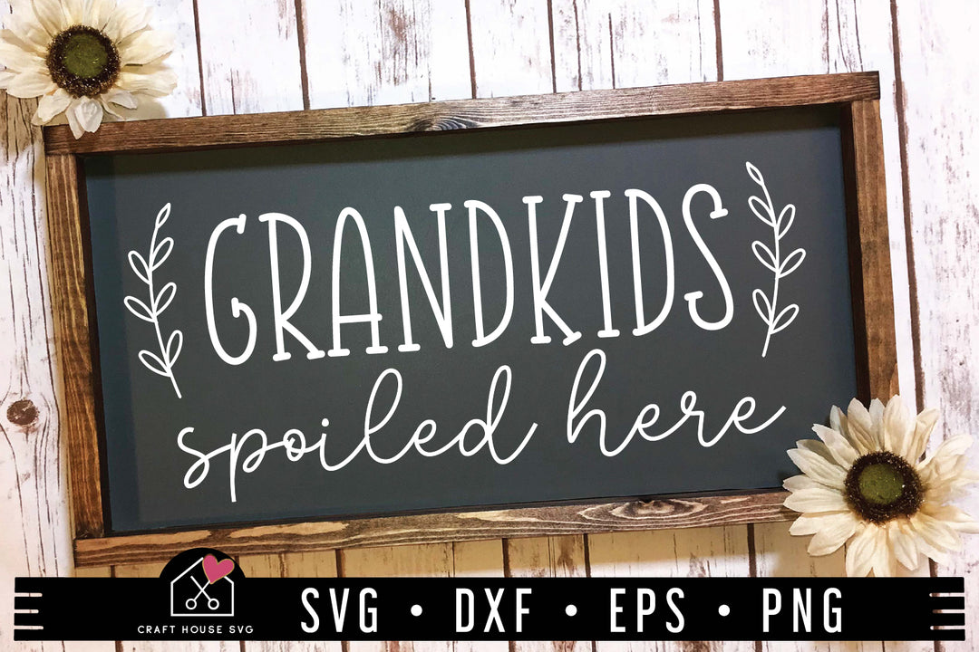 Grandkids Spoiled Here SVG Grandparents Cut File