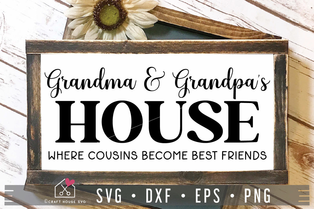 Grandma and Grandpa's house where cousins become best friends SVG Grandparents Sign Cut File