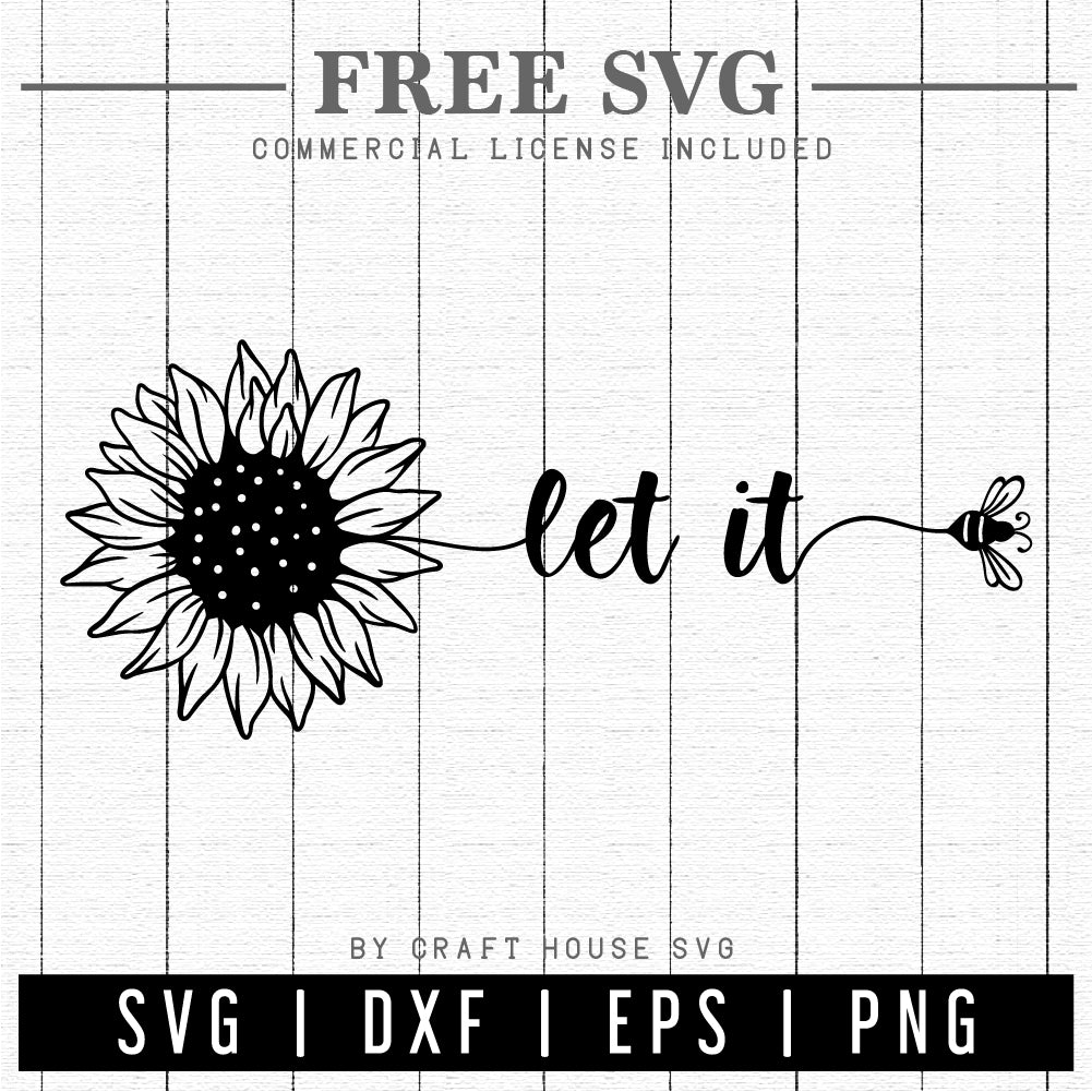FREE Let it bee SVG | Sunflower SVG, Bee SVG | FB194 - Craft House SVG