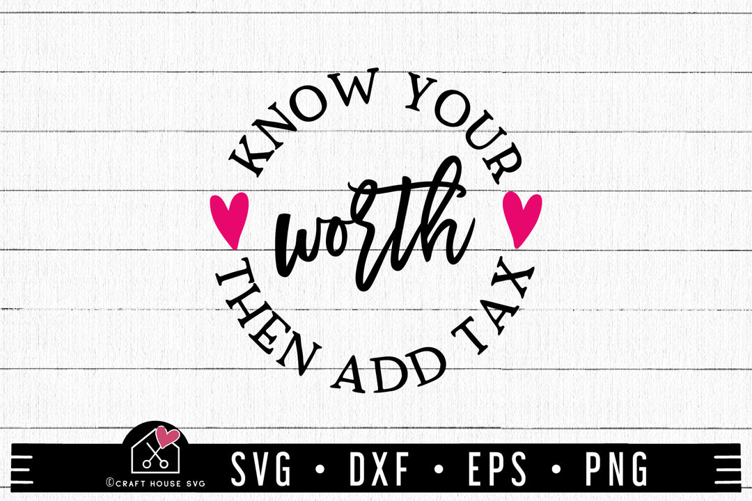 Inspirational SVG file | Know your worth then add tax SVG MF99