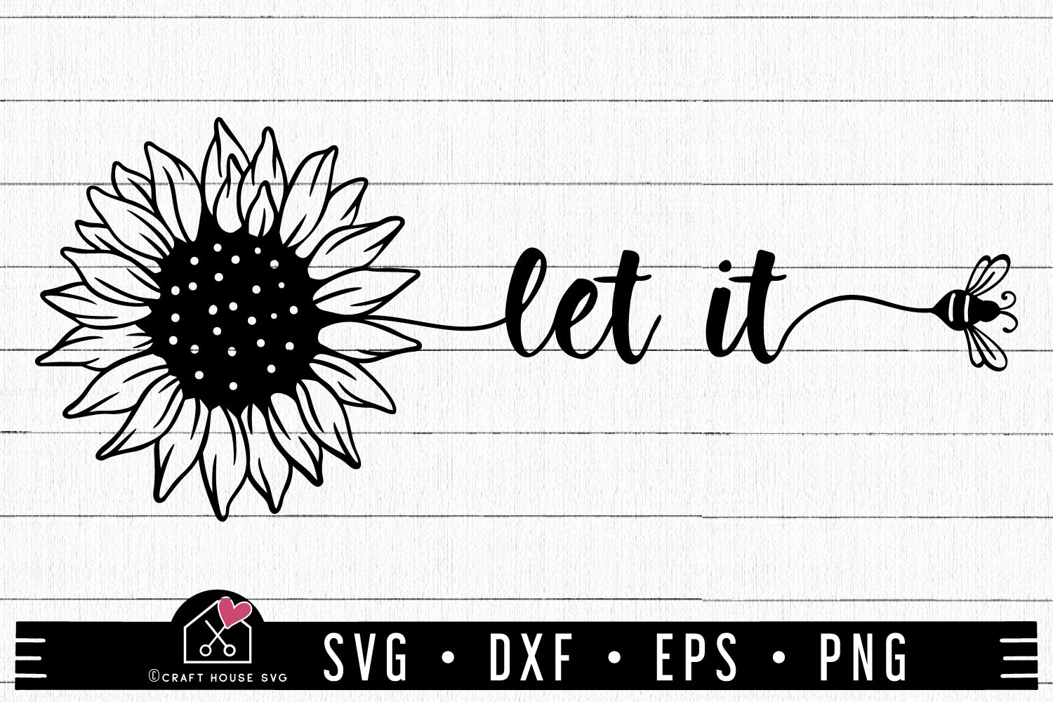 Let It Bee Sunflower SVG Sunflower Quote Cut File