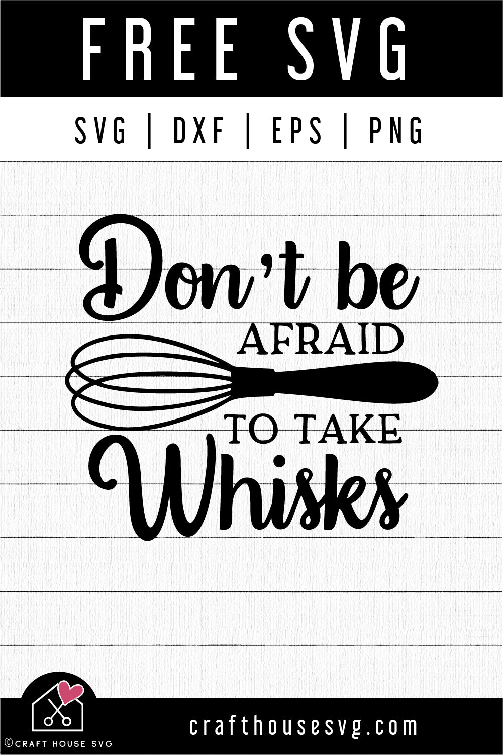 FREE Don't be afraid to take whisks SVG file | Kitchen SVG | FB175 - Craft House SVG