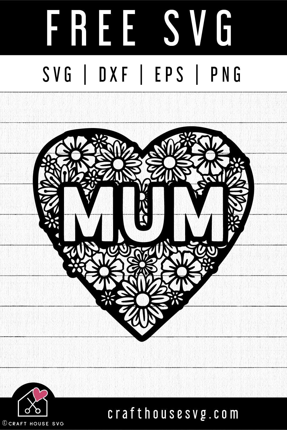FREE Mum Floral Heart SVG | Mothers Day SVG | FB191 - Craft House SVG