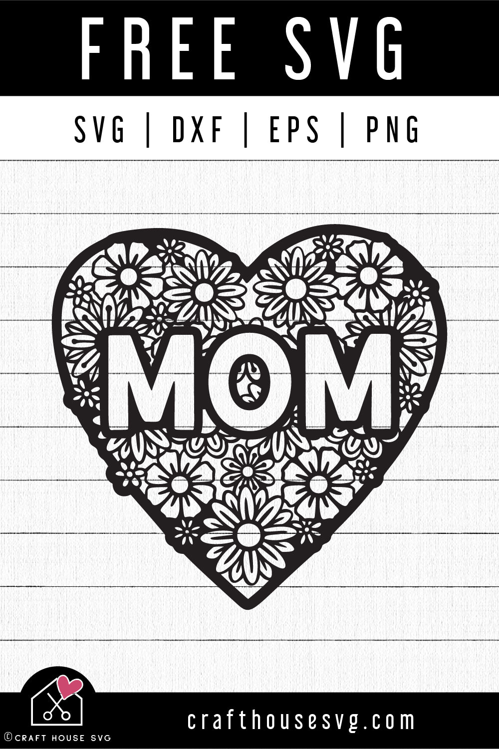 FREE Mom Floral Heart SVG | Mothers Day SVG | FB192 - Craft House SVG