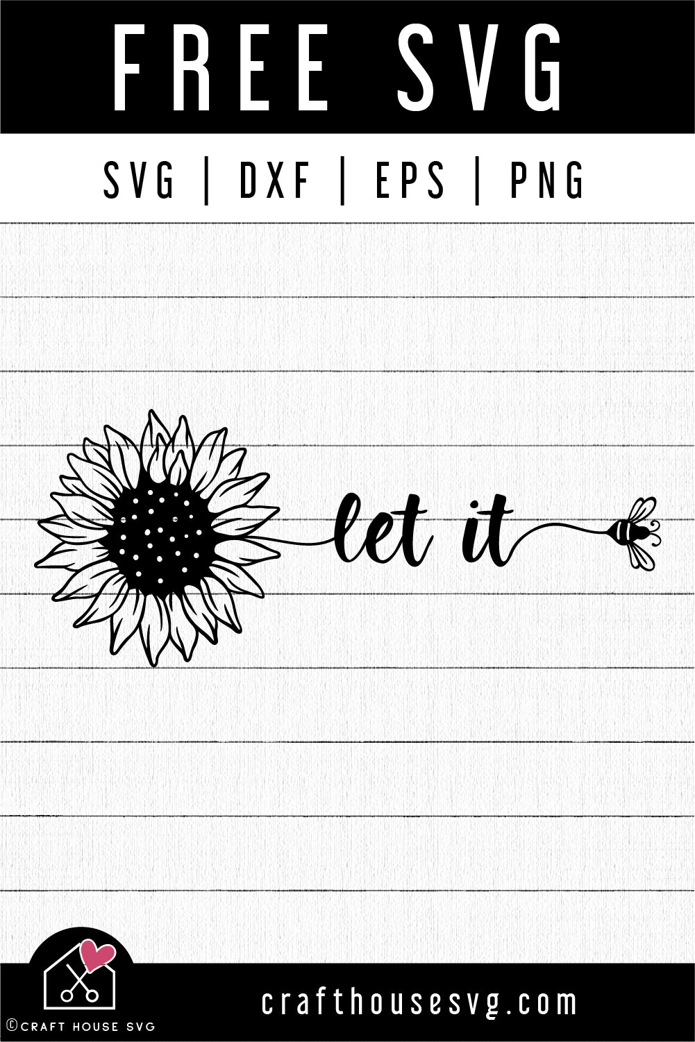 FREE Let it bee SVG | Sunflower SVG, Bee SVG | FB194 - Craft House SVG