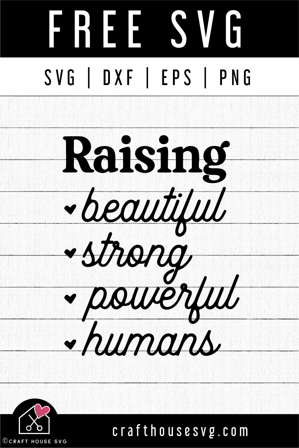 FREE Raising beautiful strong powerful humans SVG file | Mom life SVG | FB206 - Craft House SVG