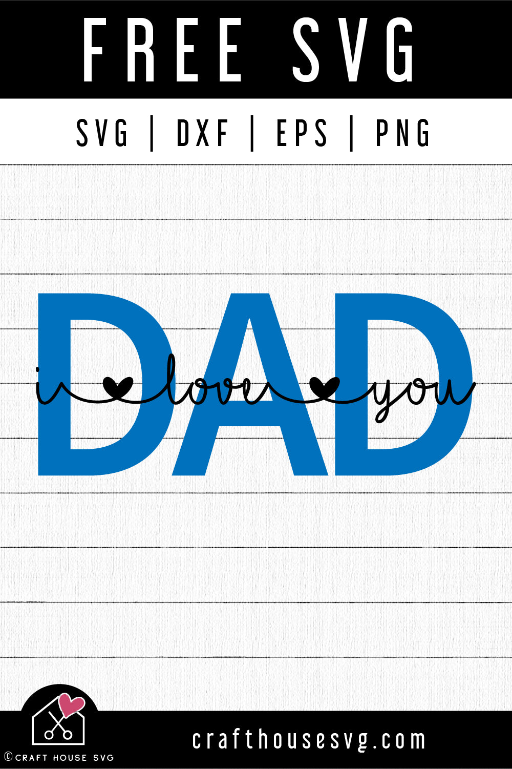 FREE Father's Day SVG cut file Dad I love you SVG | FB216