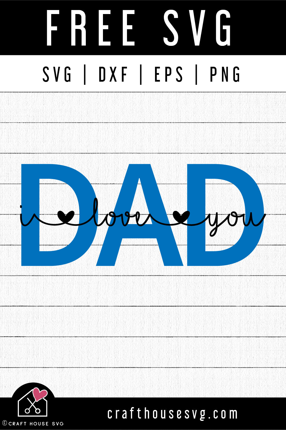 FREE Father's Day SVG cut file Dad I love you SVG | FB216 - Craft House SVG