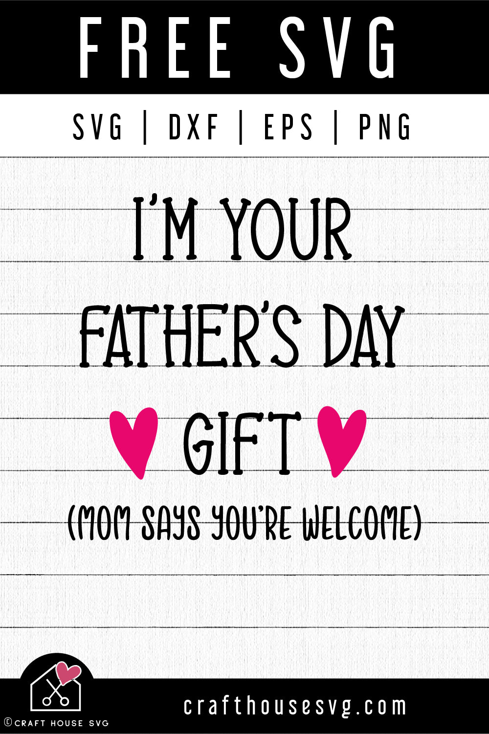 FREE I'm your father's day gift mom says you're welcome SVG Baby onesie SVG | FB222 - Craft House SVG